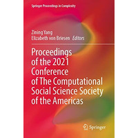 Proceedings of the 2021 Conference of The Computational Social Science Society o [Paperback]