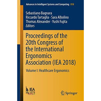 Proceedings of the 20th Congress of the International Ergonomics Association (IE [Paperback]