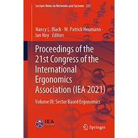 Proceedings of the 21st Congress of the International Ergonomics Association (IE [Paperback]