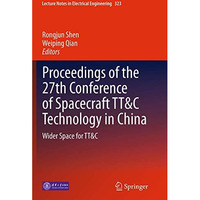 Proceedings of the 27th Conference of Spacecraft TT&C Technology in China: W [Paperback]