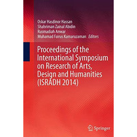 Proceedings of the International Symposium on Research of Arts, Design and Human [Paperback]