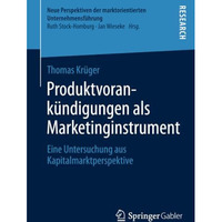 Produktvorank?ndigungen als Marketinginstrument: Eine Untersuchung aus Kapitalma [Paperback]