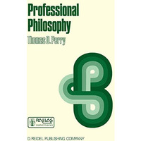 Professional Philosophy: What It Is and Why It Matters [Paperback]