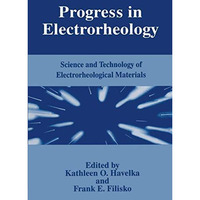 Progress in Electrorheology: Science and Technology of Electrorheological Materi [Hardcover]