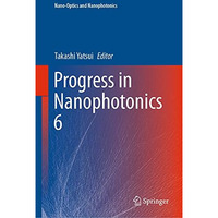 Progress in Nanophotonics 6 [Hardcover]