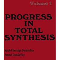 Progress in Total Synthesis: Volume 1 [Paperback]