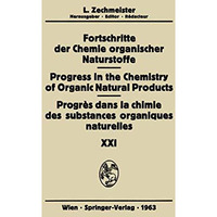 Progr?s Dans La Chimie Des Substances Organiques Naturelles/Progress in the Chem [Paperback]