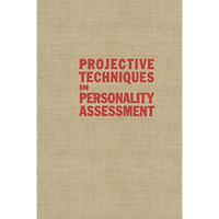 Projective Techniques in Personality Assessment: A Modern Introduction [Paperback]