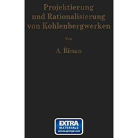 Projektierung und Rationalisierung von Kohlenbergwerken [Paperback]