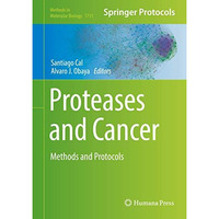 Proteases and Cancer: Methods and Protocols [Hardcover]