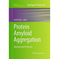 Protein Amyloid Aggregation: Methods and Protocols [Paperback]