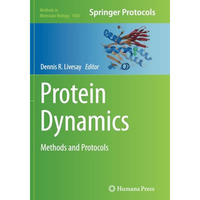 Protein Dynamics: Methods and Protocols [Paperback]