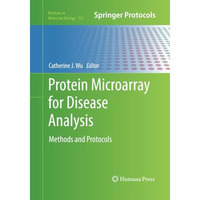 Protein Microarray for Disease Analysis: Methods and Protocols [Paperback]