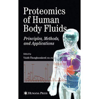 Proteomics of Human Body Fluids: Principles, Methods, and Applications [Paperback]