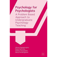 Psychology for Psychologists: A Problem Based Approach to Undergraduate Psycholo [Hardcover]