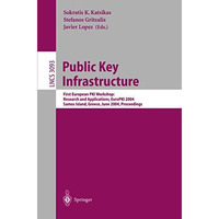 Public Key Infrastructure: First European PKIWorkshop: Research and Applications [Paperback]