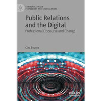 Public Relations and the Digital: Professional Discourse and Change [Paperback]