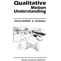 Qualitative Motion Understanding [Hardcover]