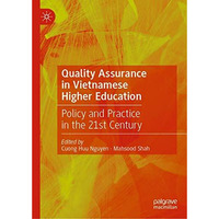 Quality Assurance in Vietnamese Higher Education: Policy and Practice in the 21s [Hardcover]