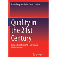 Quality in the 21st Century: Perspectives from ASQ Feigenbaum Medal Winners [Paperback]