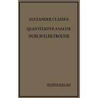 Quantitative Analyse durch Elektrolyse [Paperback]