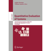 Quantitative Evaluation of Systems: 11th International Conference, QEST 2014, Fl [Paperback]