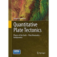 Quantitative Plate Tectonics: Physics of the Earth - Plate Kinematics  Geodynam [Hardcover]