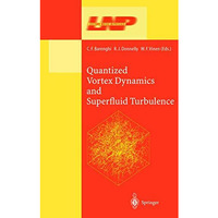 Quantized Vortex Dynamics and Superfluid Turbulence [Paperback]