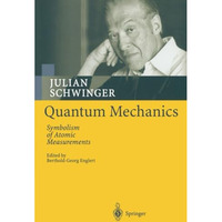 Quantum Mechanics: Symbolism of Atomic Measurements [Paperback]