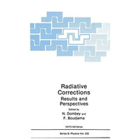 Radiative Corrections: Results and Perspectives [Paperback]