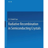 Radiative Recombination in Semiconducting Crystals [Paperback]