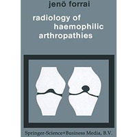 Radiology of Haemophilic Arthropathies [Paperback]