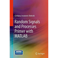 Random Signals and Processes Primer with MATLAB [Paperback]