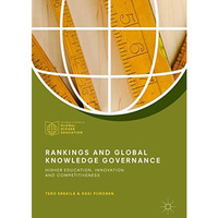 Rankings and Global Knowledge Governance: Higher Education, Innovation and Compe [Hardcover]