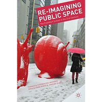 Re-Imagining Public Space: The Frankfurt School in the 21st Century [Hardcover]