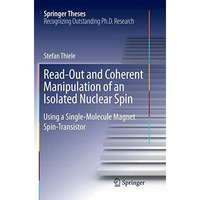 Read-Out and Coherent Manipulation of an Isolated Nuclear Spin: Using a Single-M [Paperback]