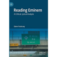 Reading Eminem: A Critical, Lyrical Analysis [Hardcover]