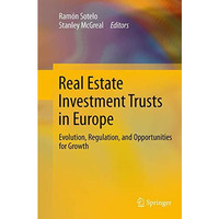 Real Estate Investment Trusts in Europe: Evolution, Regulation, and Opportunitie [Paperback]