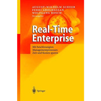 Real-Time Enterprise: Mit beschleunigten Managementprozessen Zeit und Kosten spa [Paperback]