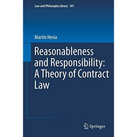 Reasonableness and Responsibility: A Theory of Contract Law [Hardcover]