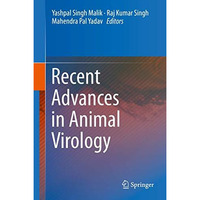 Recent Advances in Animal Virology [Hardcover]