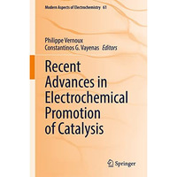 Recent Advances in Electrochemical Promotion of Catalysis [Hardcover]