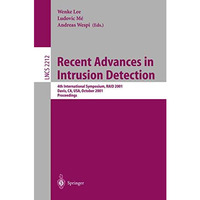 Recent Advances in Intrusion Detection: 4th International Symposium, RAID 2001 D [Paperback]