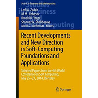 Recent Developments and New Direction in Soft-Computing Foundations and Applicat [Paperback]