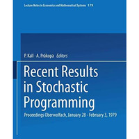 Recent Results in Stochastic Programming: Proceedings, Oberwolfach, January 28  [Paperback]