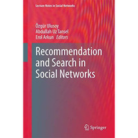 Recommendation and Search in Social Networks [Hardcover]