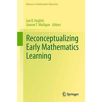 Reconceptualizing Early Mathematics Learning [Hardcover]