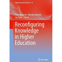 Reconfiguring Knowledge in Higher Education [Hardcover]