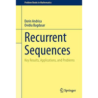 Recurrent Sequences: Key Results, Applications, and Problems [Hardcover]