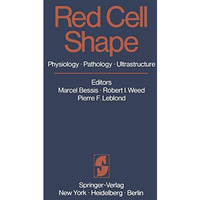 Red Cell Shape: Physiology, Pathology, Ultrastructure [Paperback]